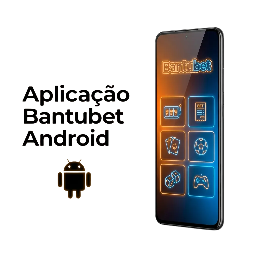 Aplicação móvel Bantubet Android para apostas desportivas e jogos de casino disponível para download gratuito
